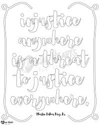 Social Justice Printable Coloring Page Mlk Jr Quote Art Injustice Anywhere Is A Threat To Jus Printable Coloring Pages Coloring Pages Cool Coloring Pages