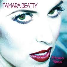 Tamara Beatty : February Bloom CD