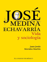 José Medina Echavarría. de Juan Jesús Morales Martín (Libro electrónico)  Leer gratis durante 30 días