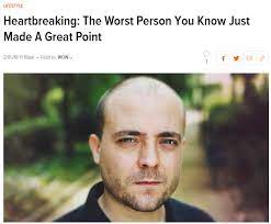 Heartbreaking The Worst Person You Know Just Made A Good Point Love Quotes