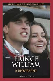 Prince William : A Biography book by Joann F. Price: 9780313392856