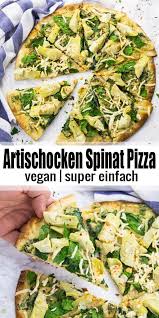 Vegane Pizza Grundrezept Spinat Artischocken Pizza Vegan Heaven Rezept Vegane Pizza Rezepte Pizza