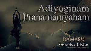 Adiyoginam Pranamamyaham Damaru Adiyogi Chants Sounds Of Isha Meditation Quotes Spiritual Connection Mantras