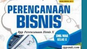 Maybe you would like to learn more about one of these? Download Rpp Mata Pelajaran Perencanaan Bisnis Smk Kelas X Kurikulum 2013 Revisi 2017 2018 Semester 1 Dan 2 Rpp 1 Lembar Download Rpp Smk Kurikulum 2013 Revisi 2017 2018 2019 2020 2021 1 Lembar Daring