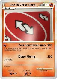The person playing the card calls any color to continue play, including the one presently being played if desired. Pokemon Uno Reverse Card 2