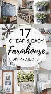 17 Diy Farmhouse Decor Projects That Will Save You Time Money Easy Home Decor Diy Farmhouse Decor Cheap Farmhouse Decor