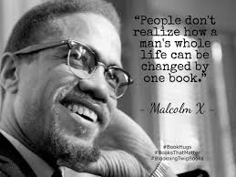 Blooming Twig On Instagram People Don T Realize How A Man S Whole Life Can Be Changed By One Book Malcolm X Boo Malcolm X Quotes Malcolm X Great Quotes