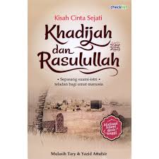 Itu impian yang realistis yang memang menjadi harapan banyak orang yang sedang menjalin hubungan cinta, mulai dari mereka yang masih. Kisah Cinta Sejati Khadijah Dan Rasulullah Saw Shopee Indonesia