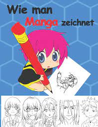Wie Man Manga Zeichnet: Mit Diesem Buch Lernst Du Wie Man Manga Und Anime  Zeichnet - Köpfe, Gesichter, Accessoires, Kleidung Und Lustige ... Kunst  Und Zeichne Kawaii-Charackter (German Edition): David Kapola: 9798575040989: