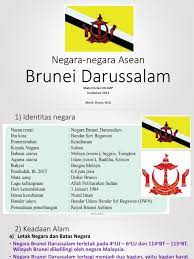 Semoga allah beri rizqi dpt belajar dan silaturrahim di brunei, muwaffaqiin insyaallah. Negara Negara Asean Brunei Darussalam