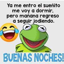 Patricia Fuentes Ramos En Instagram Hasta Manana Imagenes De Buenas Noches Graciosas Mensaje Para Mi Hermana Frases De Buen Humor