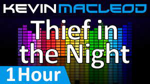 Kevin Macleod Thief In The Night 1 Hour Youtube