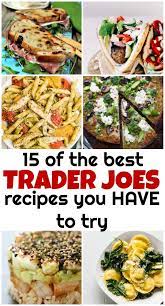 15 Trader Joes Recipes You Have To Try My Mommy Style Trader Joes Recipes Healthy Trader Joes Recipes Dinner Trader Joes Recipes