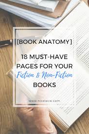 Book Anatomy 18 Must Have Pages For Your Fiction Non Fiction Books In 2020 With Images Book Writing Tips Fiction Writing Ebook Writing