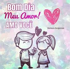 Bom Dia Meu Amor Eu Te Amo Pictures Bom Dia Meu Amor Eu Te Amo Images Bom Dia Meu Amor Eu Te Amo On Pinstake Good Morning Quotes Dia