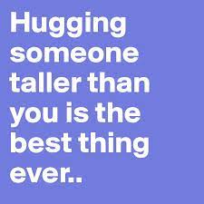 See full list on wikihow.com Hugging Someone Taller Than You Is The Best Thing Ever Post By Teengirl On Boldomatic