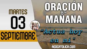 Oracion De La Manana Catolica Martes 03 De Septiembre Salmo 46 Tiempo Oraciones Salmo 4 Hasta Manana