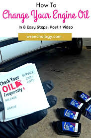 This Guide Has A Post Video To Learn How To Save Yourself Money Feel Good About Maintaining Your Car Yourself By Changin Engineering You Changed Oil Change