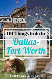 101 Things To Do In Dallas Fort Worth In 2020 Fort Worth Dallas Fort Worth Grand Prairie Texas