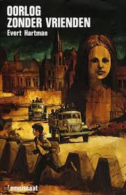 Evert Hartman Oorlog Zonder Vrienden 1988 Kobo Zonder Vrienden Oorlog Boeken