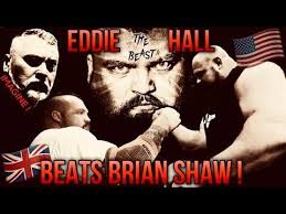 EDDIE HALL BEATS BRIAN SHAW in ARMWRESTLING Match in dramatic fashion at...