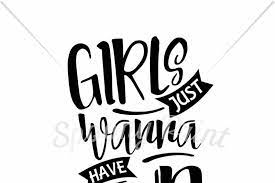 Free Girls Just Wanna Have Fun Svg Free Anime Svg Files Download Compatible with cricut, silhouette and other cutting machines. free girls just wanna have fun svg