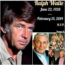 Remembering Today Actor- Ralph Waite. (June 22, 1928