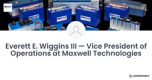 Everett E. Wiggins III — Vice President of Operations at Maxwell  Technologies