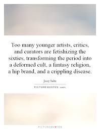 Jerry Saltz Quotes &amp; Sayings (78 Quotations) - Page 2 via Relatably.com