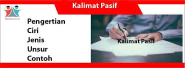 Contoh kalimat subjek, predikat, objek. Kalimat Pasif Pengertian Ciri Unsur Jenis Contohnya