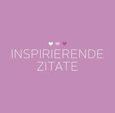 Inspirierende Zitate Sprüche