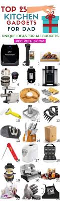 top 25 best kitchen gadgets for dad