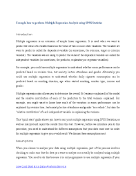 The goal of multiple regression is to enable a researcher to assess the relationship which type of analysis is conducted depends on the question of interest to the researcher. Doc Example How To Perform Multiple Regression Analysis Using Spss Statistics Munir Aceh Academia Edu