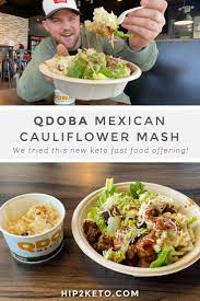 Qdoba Has Added A New Low Carb Mexican Cauliflower Mash To Its Menu And We Re Loving It As A Low Carb Ke In 2021 Keto Fast Food Best Keto Fast Food Mashed Cauliflower