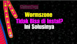 Maybe you would like to learn more about one of these? Wormszone Tidak Bisa Di Instal Ini Solusinya Kabarcara Com