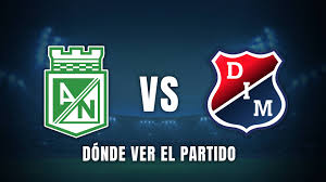 Qué canal pasa Atlético Nacional vs Medellín hoy: dónde ver el partido gratis y en vivo de la Liga BetPlay