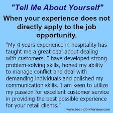 Mention past experiences and proven successes as they relate to the position. Tell Me About Yourself The Right Answer