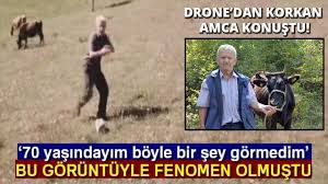 Drone Dan Korkan Ve Tepkileriyle Fenomen Olan Hasan Amca Konustu Youtube