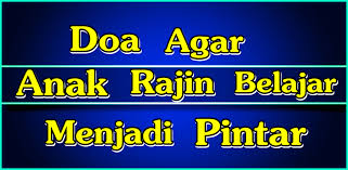 Doa ibu untuk anak tiada hijabnya. Download Doa Agar Anak Rajin Belajar Menjadi Pintar Free For Android Doa Agar Anak Rajin Belajar Menjadi Pintar Apk Download Steprimo Com