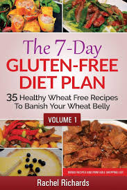 Check spelling or type a new query. Buy The 7 Day Gluten Free Diet Plan 35 Healthy Wheat Free Recipes To Banish Your Wheat Belly Volume 1 Book Online At Low Prices In India The 7 Day Gluten Free Diet Plan