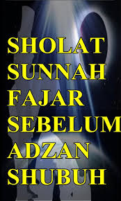 Nabi shallallahu 'alaihi wa sallam tidaklah menjaga shalat sunnah yang lebih daripada menjaga shalat sunnah dua raka'at sebelum shubuh (hr. Cara Shalat Sunnah Fajar Sebelum Waktu Shubuh Fur Android Apk Herunterladen