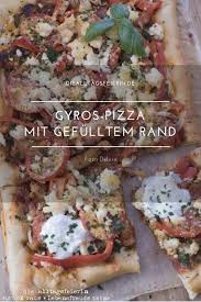 Gyros Pizza Mit Gefulltem Rand Diealltagsfeierin De Gyros Rezepte Pizza