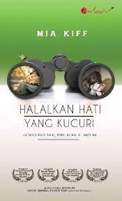 Halalkan hati yang ku curi | episod 4. Halalkan Hati Yang Kucuri By Mia Kiff