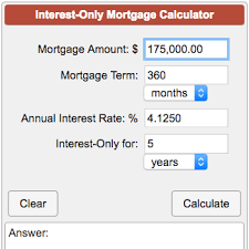 Just like the name says, you only pay the interest on the loan, rather than the principle. Interest Only Mortgage Calculator