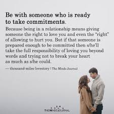 Be With Someone Who Is Ready To Take Commitments Commitment Love Quotes Relationship Advice Quotes Commitment Quotes