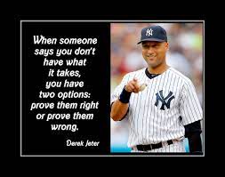 Derek Jeter Inspirational Baseball Motivation Quote Poster Wall Art Gift Prove Them Right Or Wrong Baseball Inspirational Quotes Baseball Quotes Derek Jeter Quotes