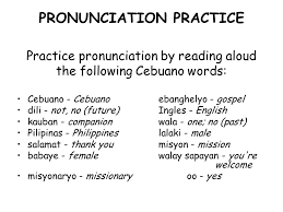 We did not find results for: 1 Cebuano Alphabet And Pronunciation Ppt Video Online Download