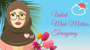 Di dalam kamar, ibu mertua menungguku duduk di tepian ranjang. Ucapan Birthday Hari Jadi Mak Mertua Youtube