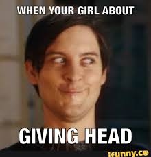 Givinghead Memes Best Collection Of Funny Givinghead Pictures On Ifunny