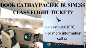 Simple Way How To Book Cathay Pacific Business Class Flight Ticket Business Class Business Class Flight Business Class Tickets